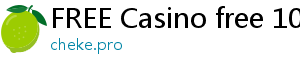 FREE Casino free 100 casino